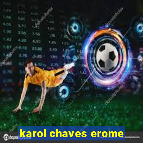 karol chaves erome